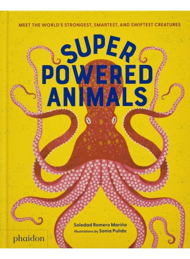 Superpowered Animals Meet the World s Strongest Smartest and Swiftest Creatures - Hardback