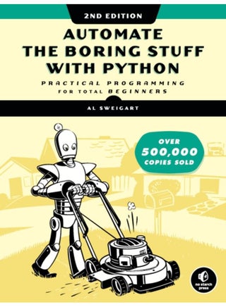 Automate The Boring Stuff With Python, 2nd Edition : Practical Programming for Total Beginners - pzsku/Z3EC93283AE50E9BFE2AAZ/45/_/1721384555/4fe5676a-e468-459a-bbb3-fb580441d6ca