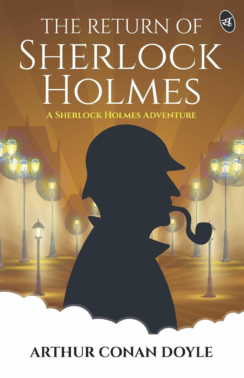 The Return of Sherlock Holmes - A Sherlock Holmes Adventure 