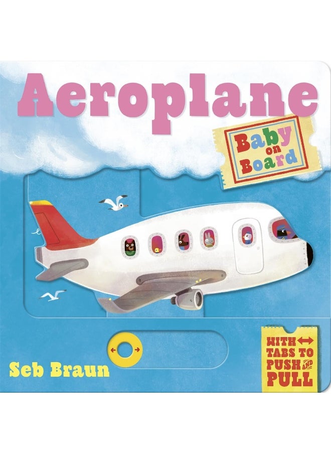 Baby on Board: Aeroplane: A Push, Pull, Slide Tab Book 
