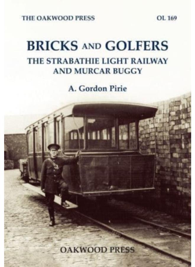Bricks and Golfers : The Strabathie Light Railway and Murcar Buggy 