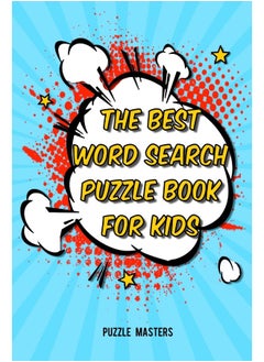 The Best Word Search Puzzle Book for Kids: A Collection of 50 Fun Themed Puzzles Featuring Basic Math and Pre-K, Kinder, 1st & 2nd Grade Sight Words! 