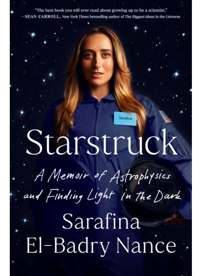 Starstruck : A Memoir of Astrophysics and Finding Light in the Dark 
