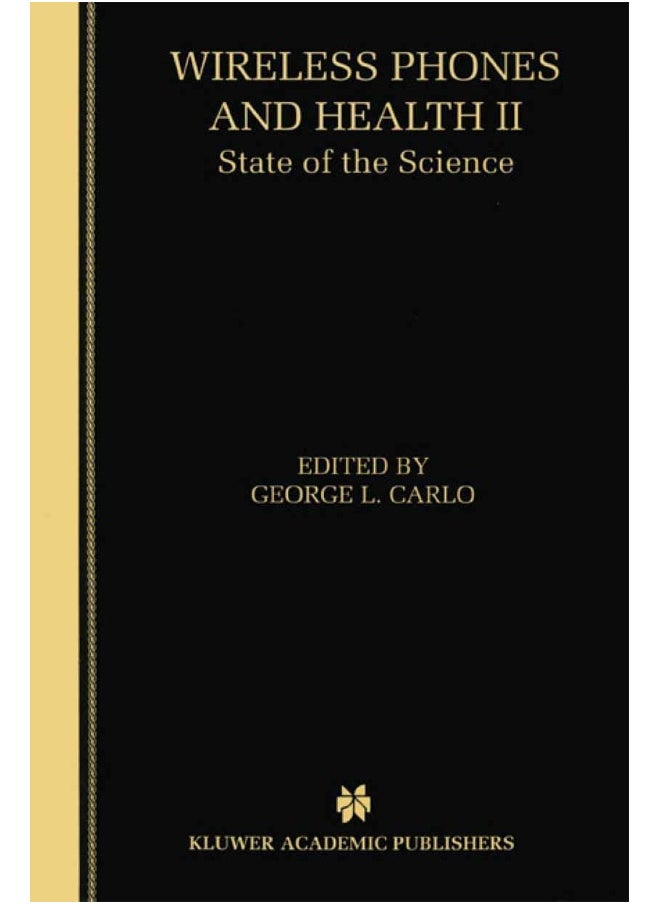 Wireless Phones and Health II: State of the Science 