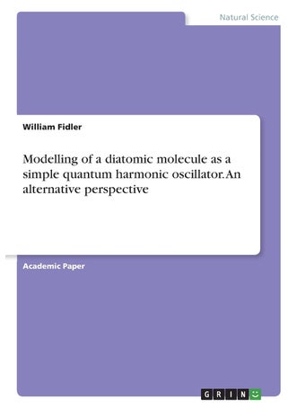 Modelling of a diatomic molecule as a simple quantum harmonic oscillator. An alternative perspective - pzsku/Z3ED22F0C9A416FE0D431Z/45/1749035247/9a10e5d9-99f0-46f5-9ae8-2c7ad0402bde