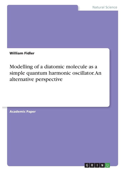Modelling of a diatomic molecule as a simple quantum harmonic oscillator. An alternative perspective