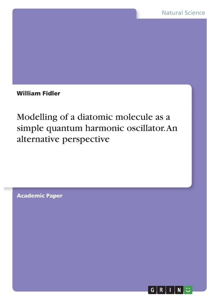Modelling of a diatomic molecule as a simple quantum harmonic oscillator. An alternative perspective 