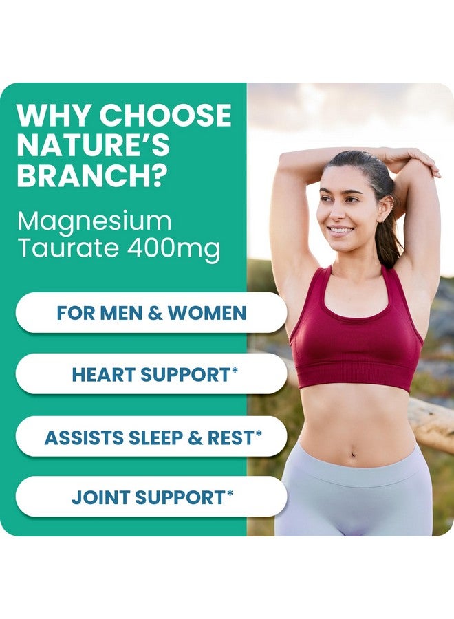Nature's Branch Magnesium Taurate 400mg - 200 Capsules - High Absorption for Sleep, Heart Health, Calm, Joint Supplement for Women and Men - Made in USA, Pure Elemental Mag Powder Plus Taurine - Extra Strength Pills - Image 5