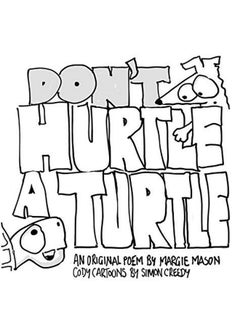 Simon Creedy Don't Hurtle a Turtle Poem: by Margaret A Mason  - Image 1