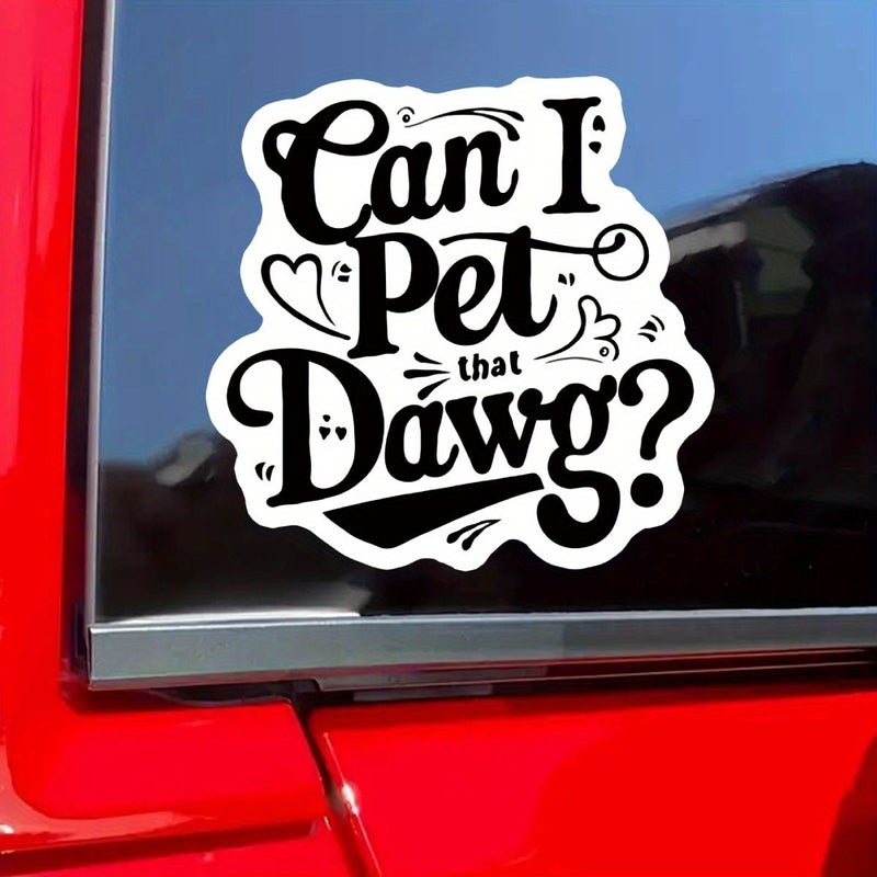 ملصق فينيل (Can I Pet That Dawg) قطعة واحدة، ملصق فكاهي لمحبي الكلاب، مناسب لأجهزة الكمبيوتر المحمولة والسيارات، تشطيب غير لامع، مقاوم للعوامل الجوية، ذاتي اللصق - Image 2
