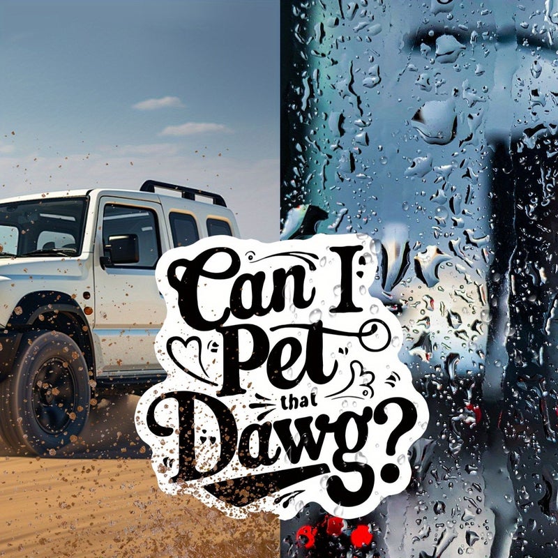 ملصق فينيل (Can I Pet That Dawg) قطعة واحدة، ملصق فكاهي لمحبي الكلاب، مناسب لأجهزة الكمبيوتر المحمولة والسيارات، تشطيب غير لامع، مقاوم للعوامل الجوية، ذاتي اللصق - Image 4