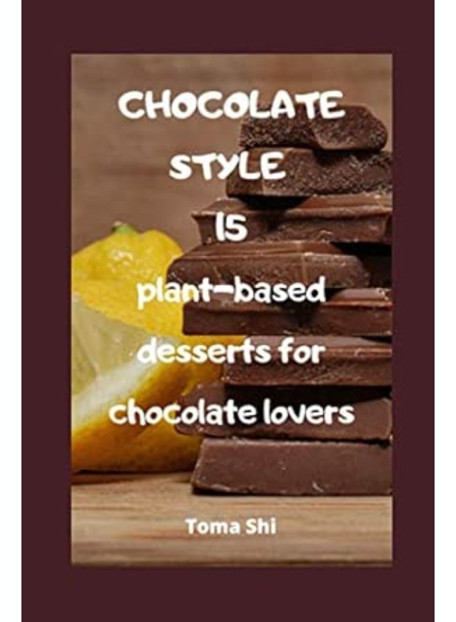 Chocolate Style 15 Plantbased Desserts For Chocolate Lovers Fully Raw
