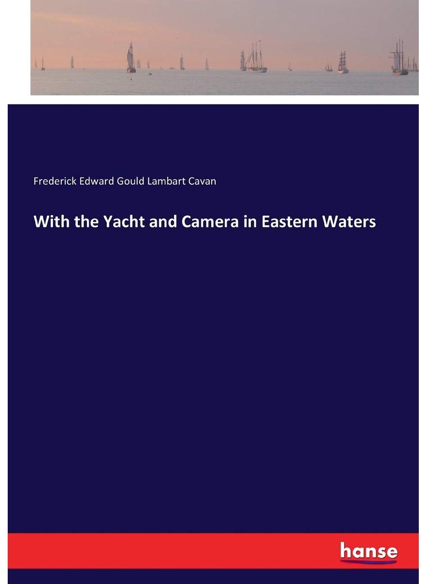 With the Yacht and Camera in Eastern Waters  - Image 1