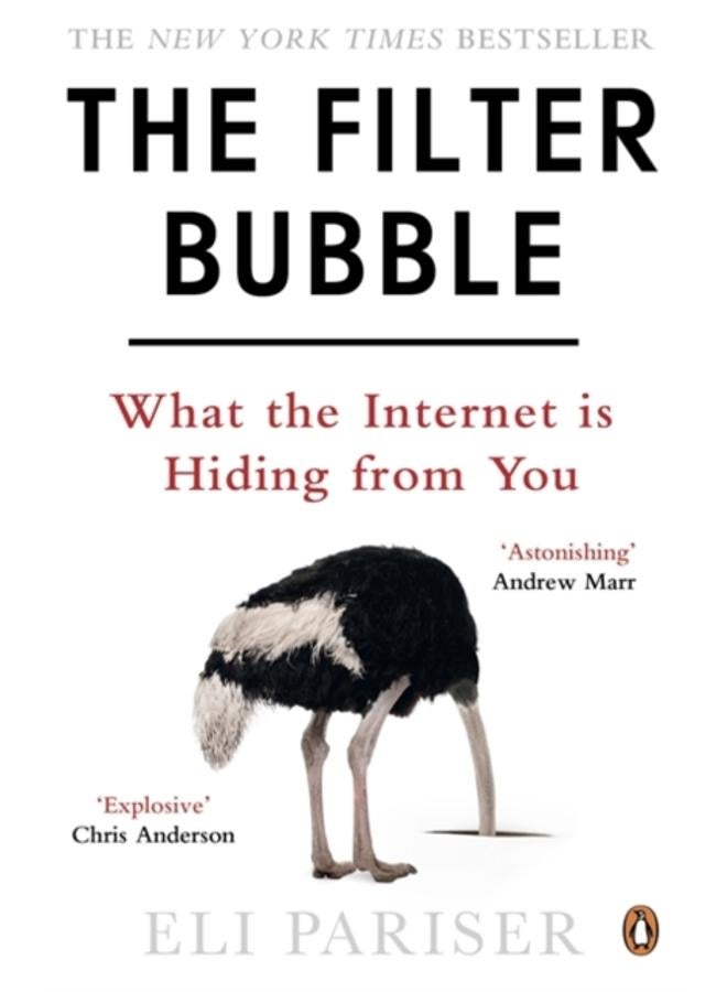 The Filter Bubble : What The Internet Is Hiding From You 
