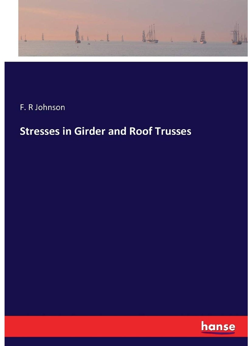 Stresses in Girder and Roof Trusses  - Image 1