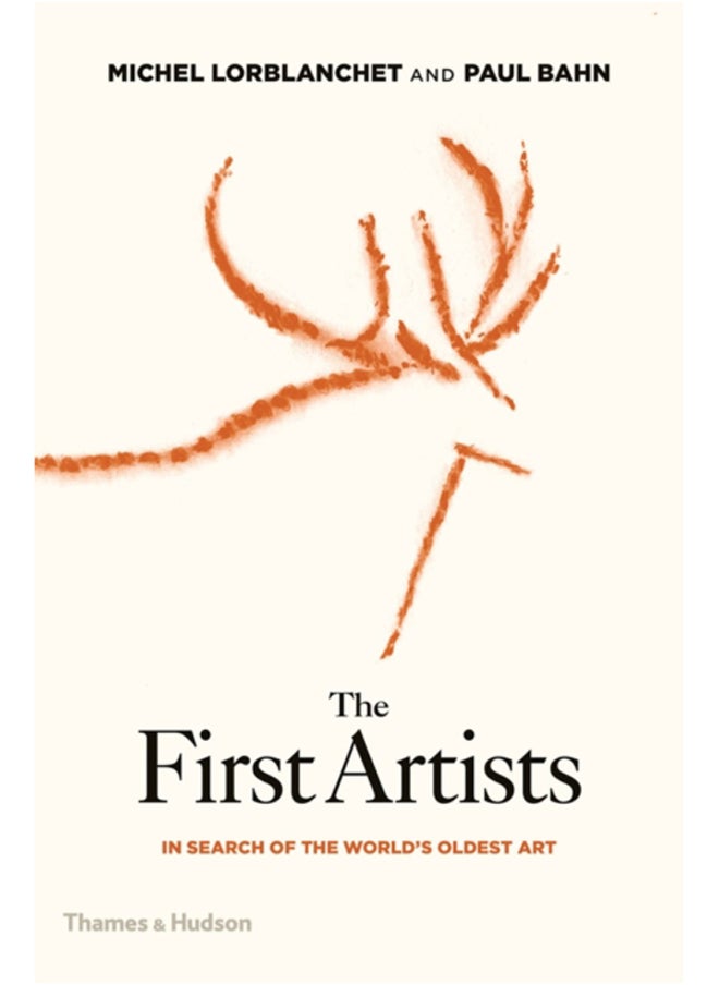 The First Artists : In Search of the World's Oldest Art 