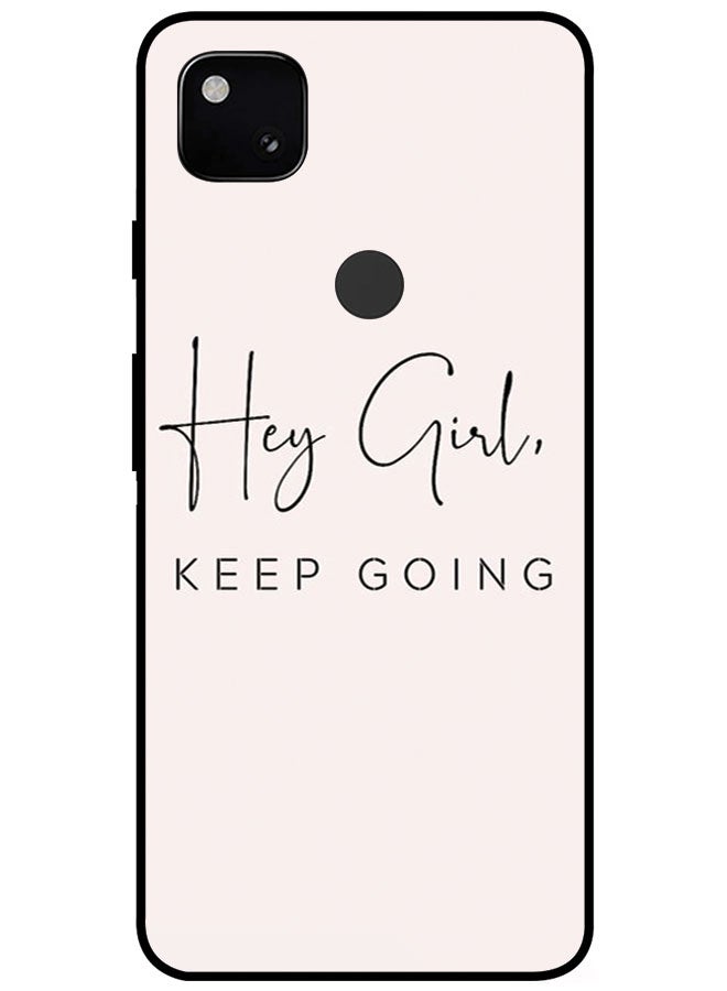 EYE CATCH Protective Case Cover For Google Pixel 4A Smart Series Printed Protective Case Cover for Google Pixel 4A Hey Girl Keep Going - Image 1