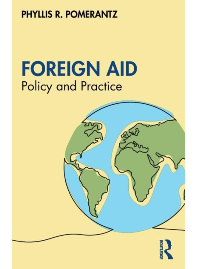Foreign Aid : Policy and Practice