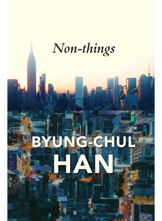 Non-things: Upheaval in the Lifeworld 