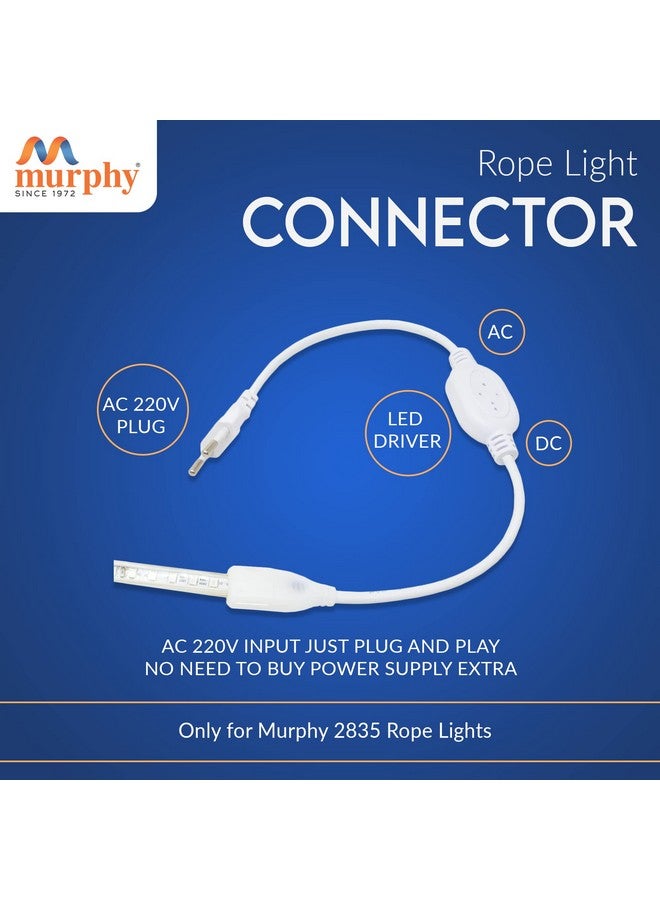 Murphy 220V AC PIN Connector/Adaptor/Cable for LED (SMD 2835-120 LED/Mtr.) Rope Light (Pack of 3) - Image 2