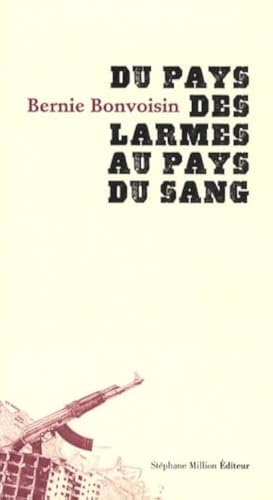 Du Pays Des Larmes Au Pays Du Sang 
