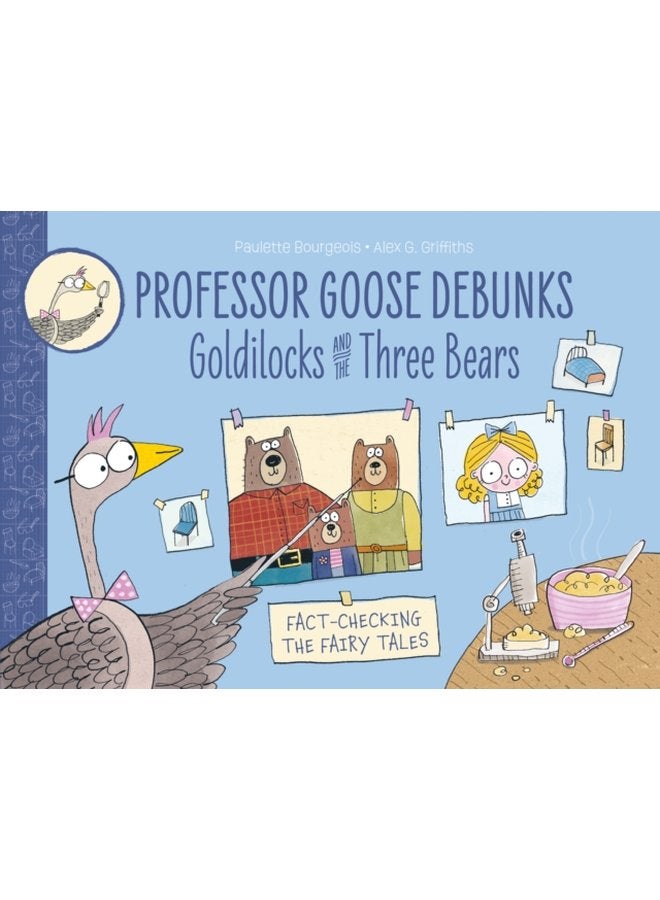 Professor Goose Debunks Goldilocks and the Three Bears Book 1 - Paperback