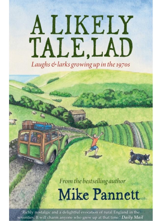 A Likely Tale, Lad : Laughs & Larks Growing Up in the 1970s : 6 