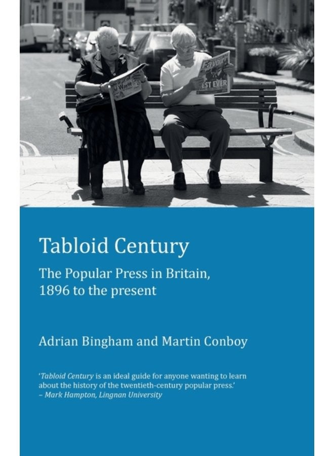 Tabloid Century The Popular Press in Britain 1896 to the present - Paperback