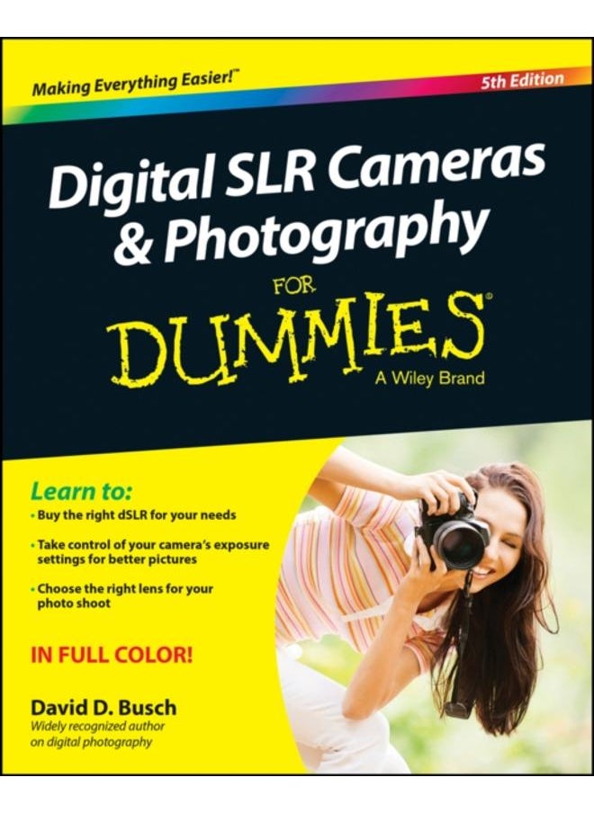 Digital SLR Cameras & Photography For Dummies 