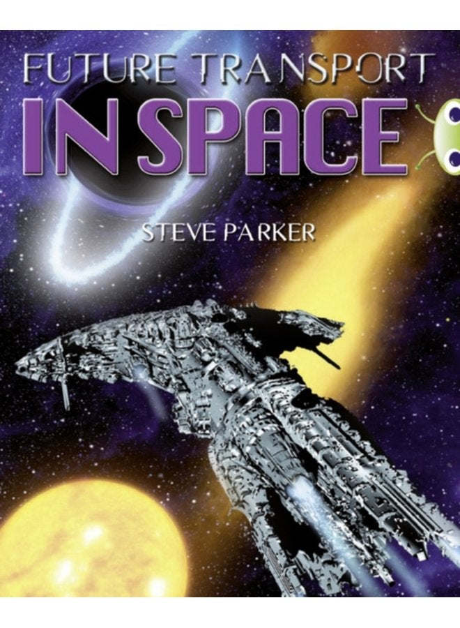 Bug Club Independent Non Fiction Year 5 Blue A Future Transport in Space - Paperback