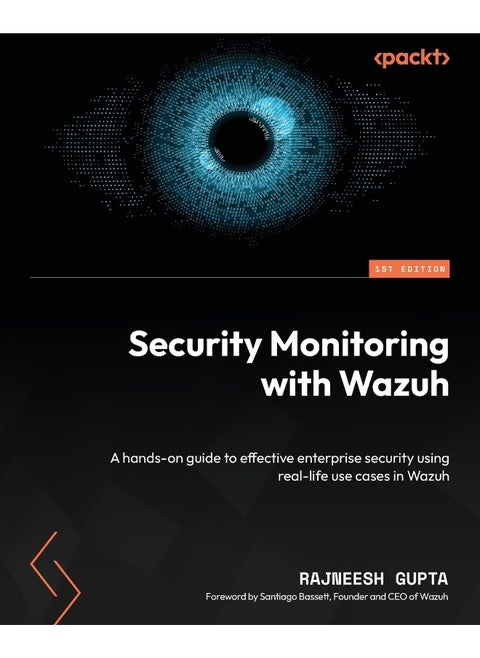 Packt Security Monitoring with Wazuh: A hands-on guide to effective enterprise security using real-life use cases in Wazuh