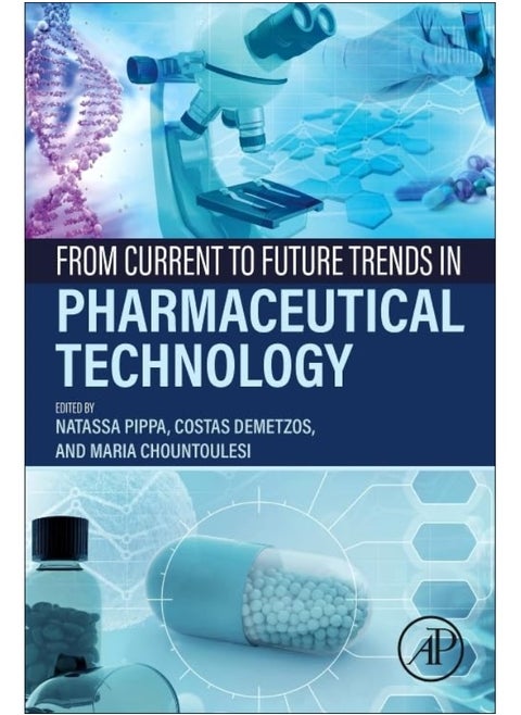 From Current to Future Trends in Pharmaceutical Technology