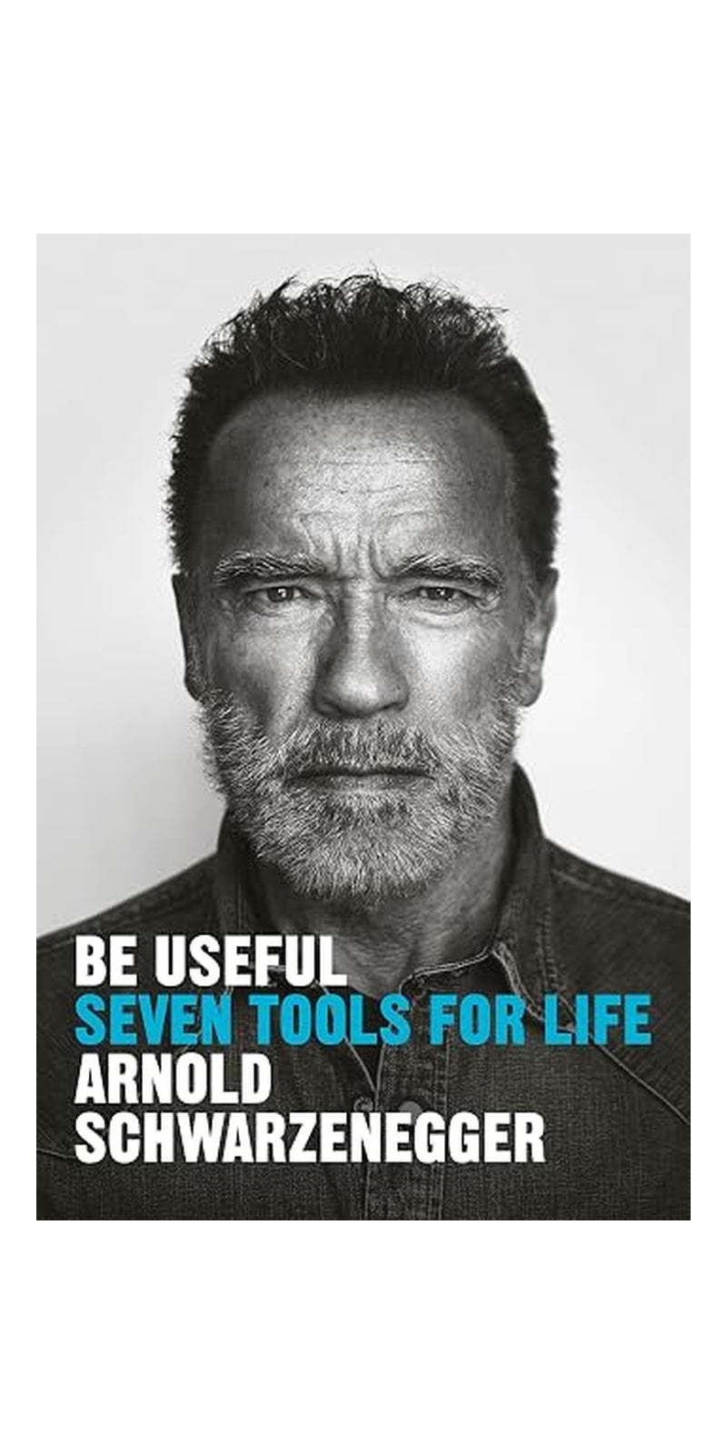 Be Useful: Seven Tools for Life