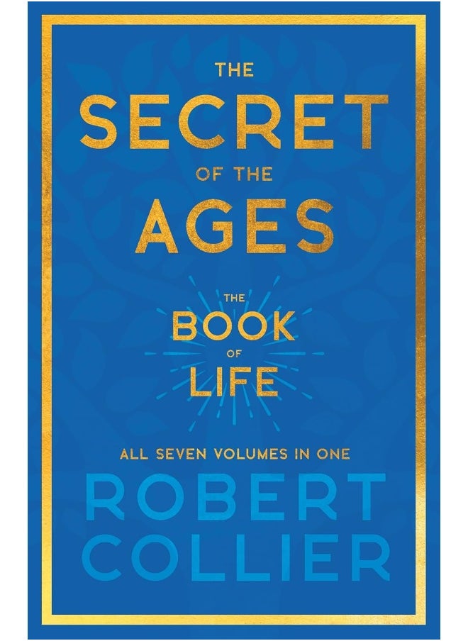 The Secret of the Ages - The Book of Life - All Seven Volumes in One;With the Introductory Chapter 'The Secret of Health, Success and Power' by James Allen - pzsku/Z3EFE370203943BDD5790Z/45/_/1737870460/6ee2c85e-fe6f-4b9b-b439-4eeb6a50ec20