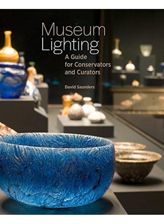 Museum Lighting - A Guide for Conservators and Curators 