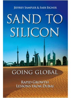 Sand to Silicon - Going Global by Jeffrey Sampler, Saeb Eigner 