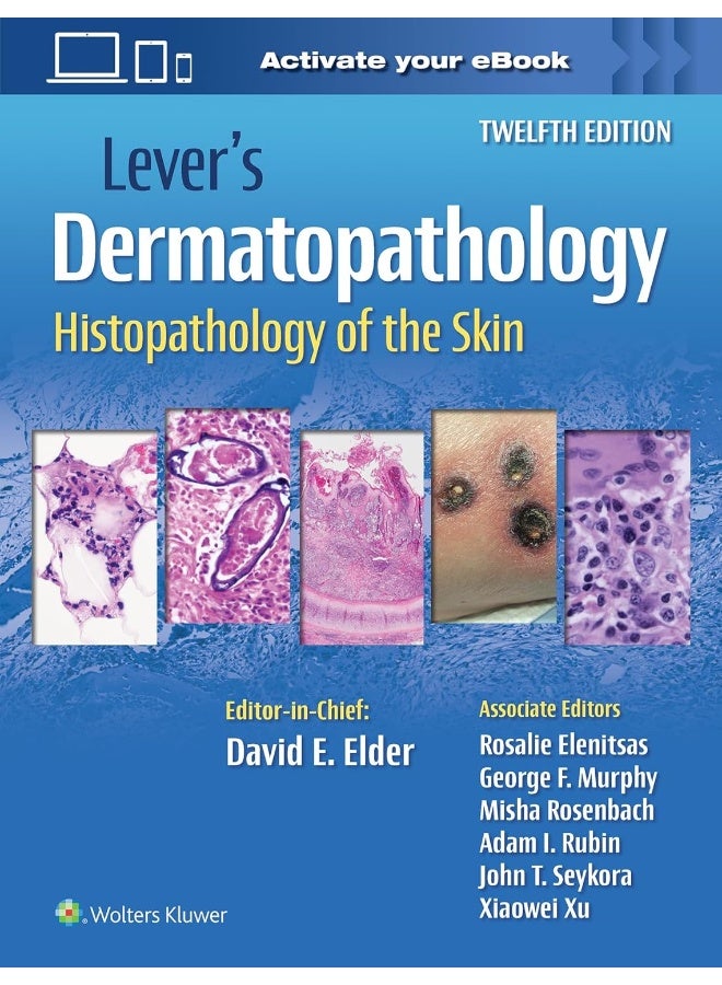 Lever's Dermatopathology: Histopathology of the Skin 