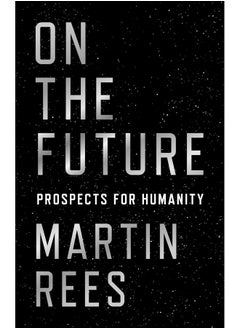 On the Future: Prospects for Humanity 