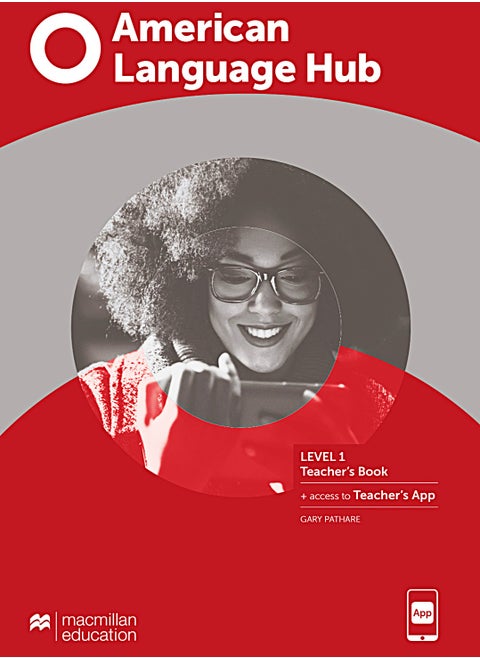 American Language Hub Level 1 Teacher's Book with Teacher's App