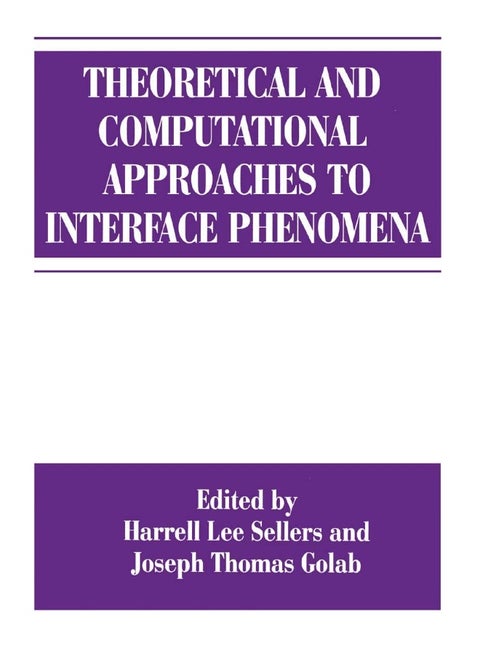 Theoretical and Computational Approaches to Interface Phenomena