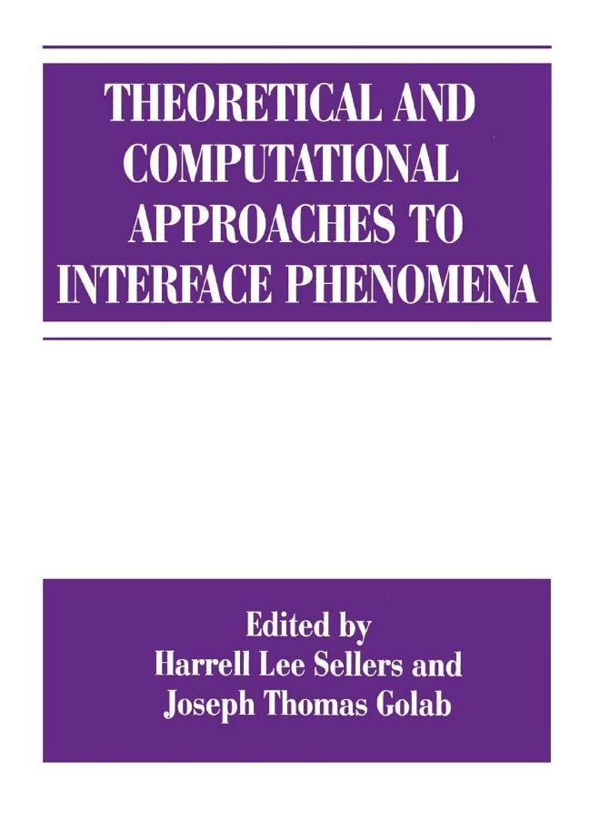 Theoretical and Computational Approaches to Interface Phenomena 
