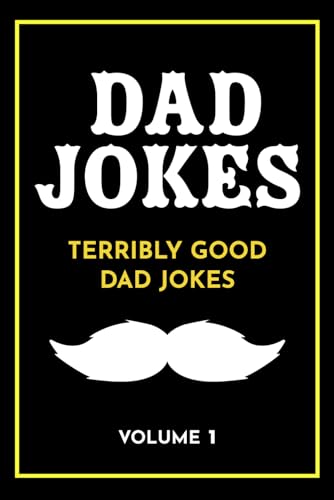 CREATESPACE Dad Jokes: Terribly Good Dad Jokes
