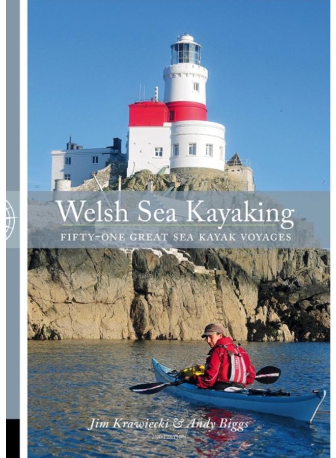 Welsh Sea Kayaking : 51 Great Sea Kayaking Voyages 