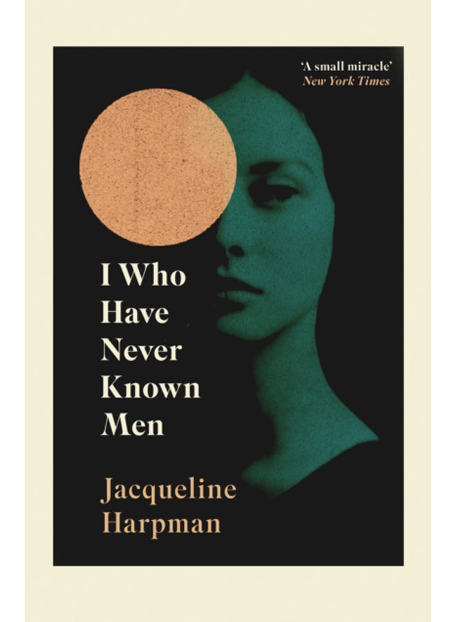 I Who Have Never Known Men 