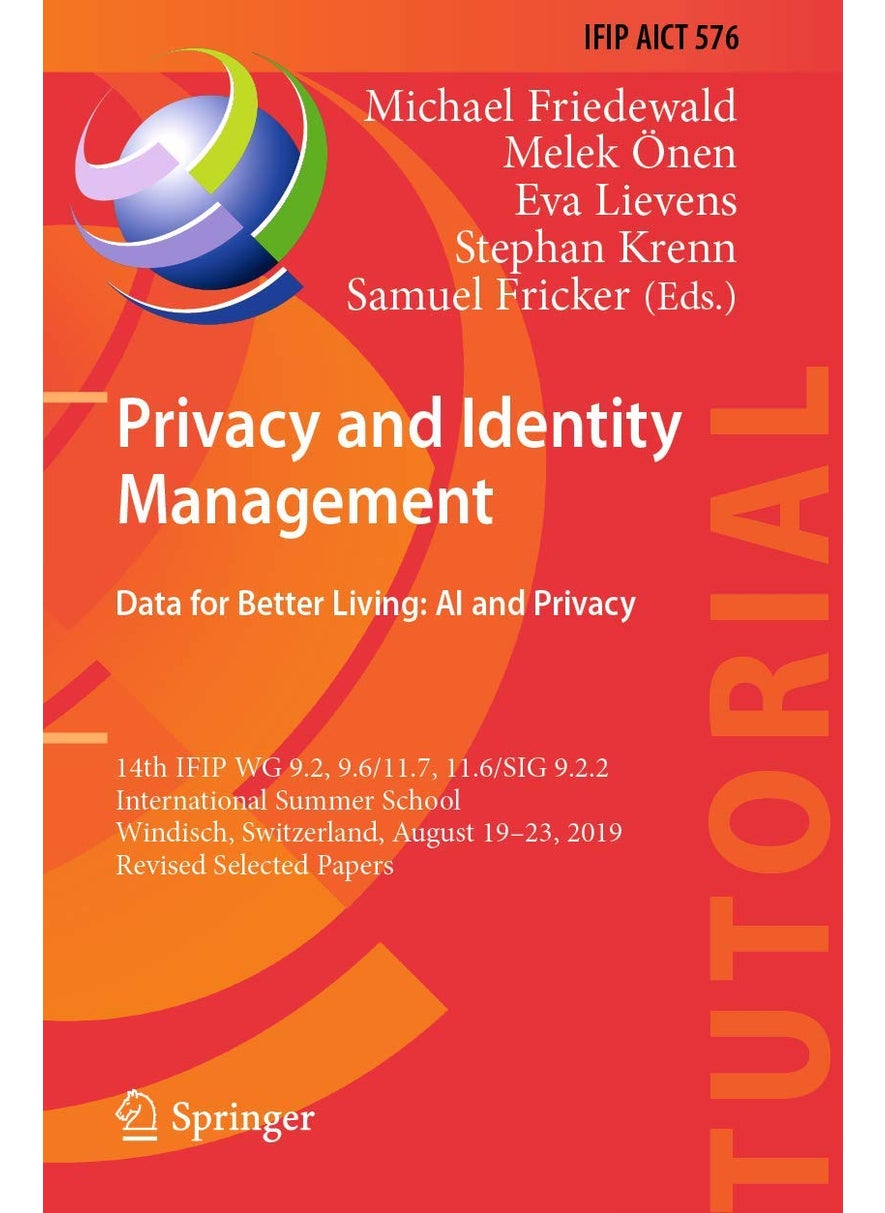Privacy and Identity Management. Data for Better L: 14th Ifip Wg 9.2, 9.6/11.7, 11.6/Sig 9.2.2 Interna 