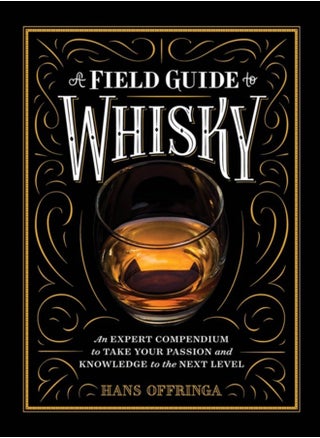 A Field Guide to Whisky : An Expert Compendium to Take Your Passion and Knowledge to the Next Level - pzsku/Z3F1675B20DC37DE181D3Z/45/_/1695615230/cd24f1b4-4fce-4176-ba9a-cb3f08fbf7d1