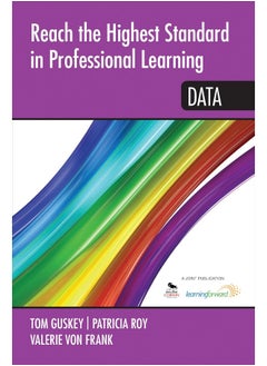 Reach the Highest Standard in Professional Learning: Data 