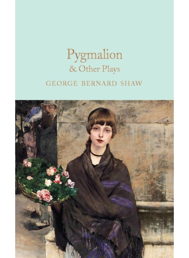 Pygmalion Other Plays - Hardback