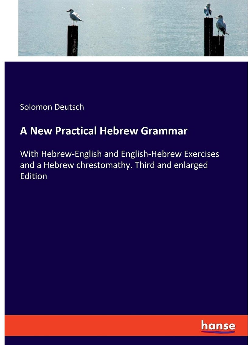 A New Practical Hebrew Grammar: With Hebrew-English and English-Hebrew Exercises and a Hebrew chrestomathy. Third and enlarged Edition  - Image 1