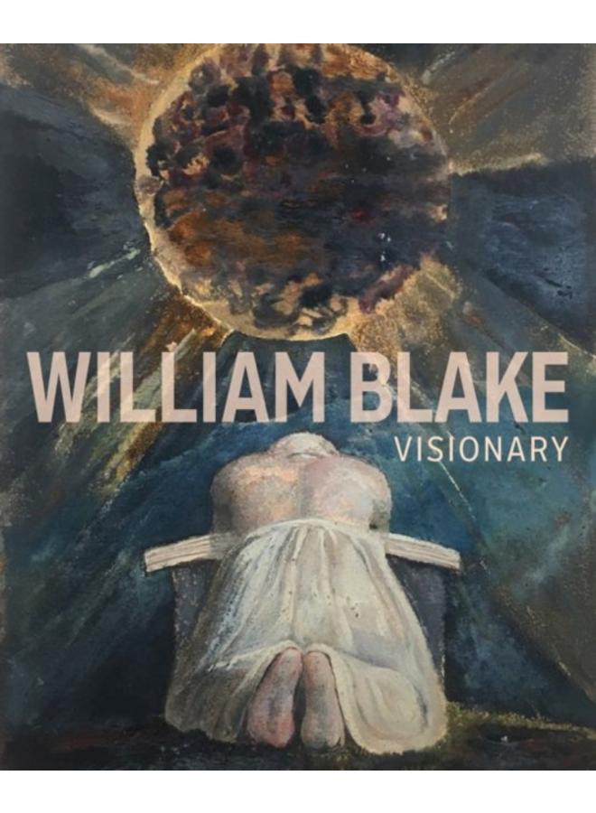 William Blake - Visionary 